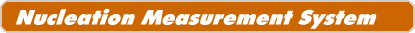 Nucleation Measurement System