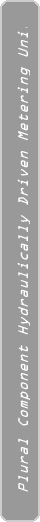 Plural Component Hydraulically Driven Metering Unit