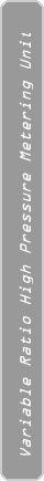 Variable Ratio High Pressure Metering Unit